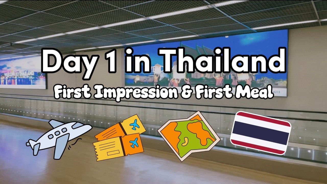Day 1 in Thailand: First Impression & First Meal