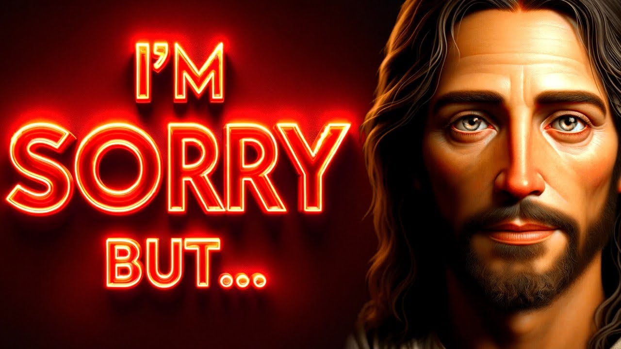 I'M SORRY BUT...। God's Message Now For You Today | God Helps