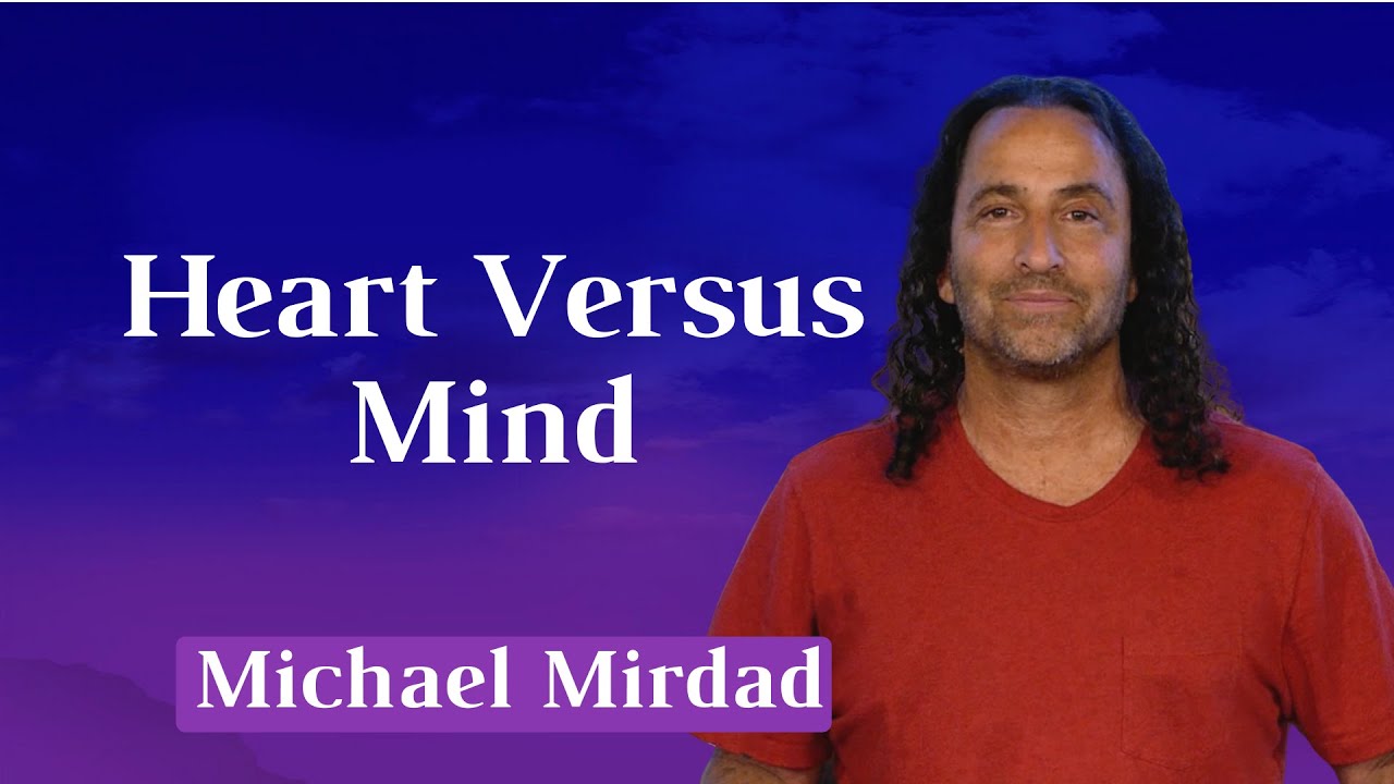 Heart Versus Mind