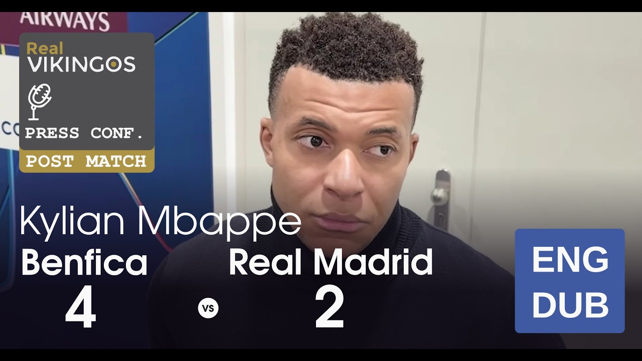 Kylian Mbappe - Benfica 4 - 2 Real Madrid - English Dub UCL Post-Match Press Conference  2026