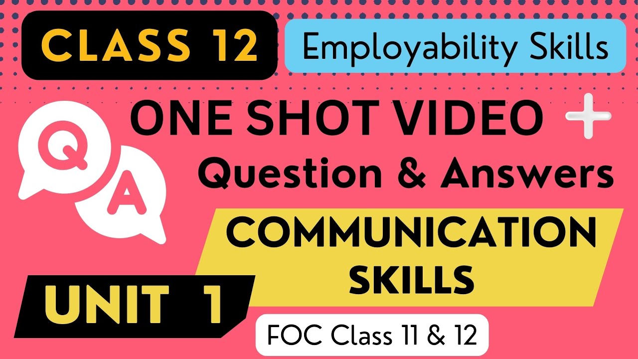 Class 12 Communication Skills - Chapter 1 Employability Skills - One Shot Explanation with Questions