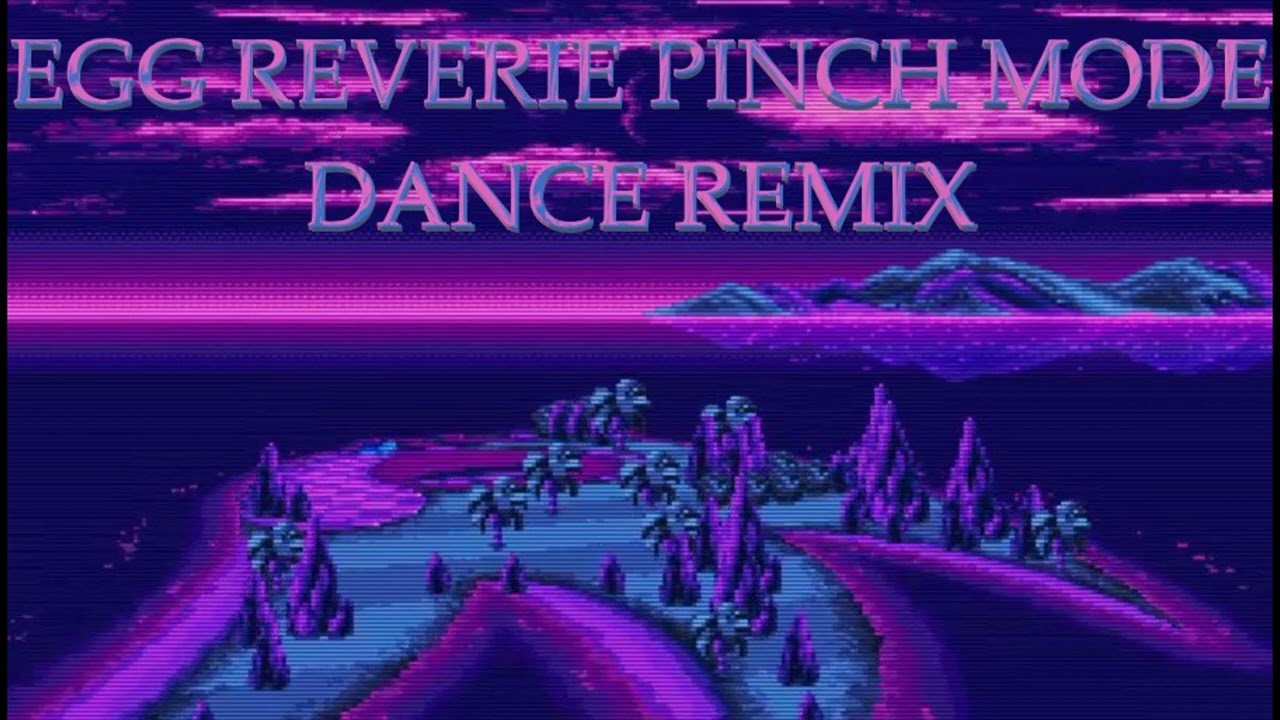 Sonic Mania - Egg Reverie Zone (Pinch Mode) Dance Remix