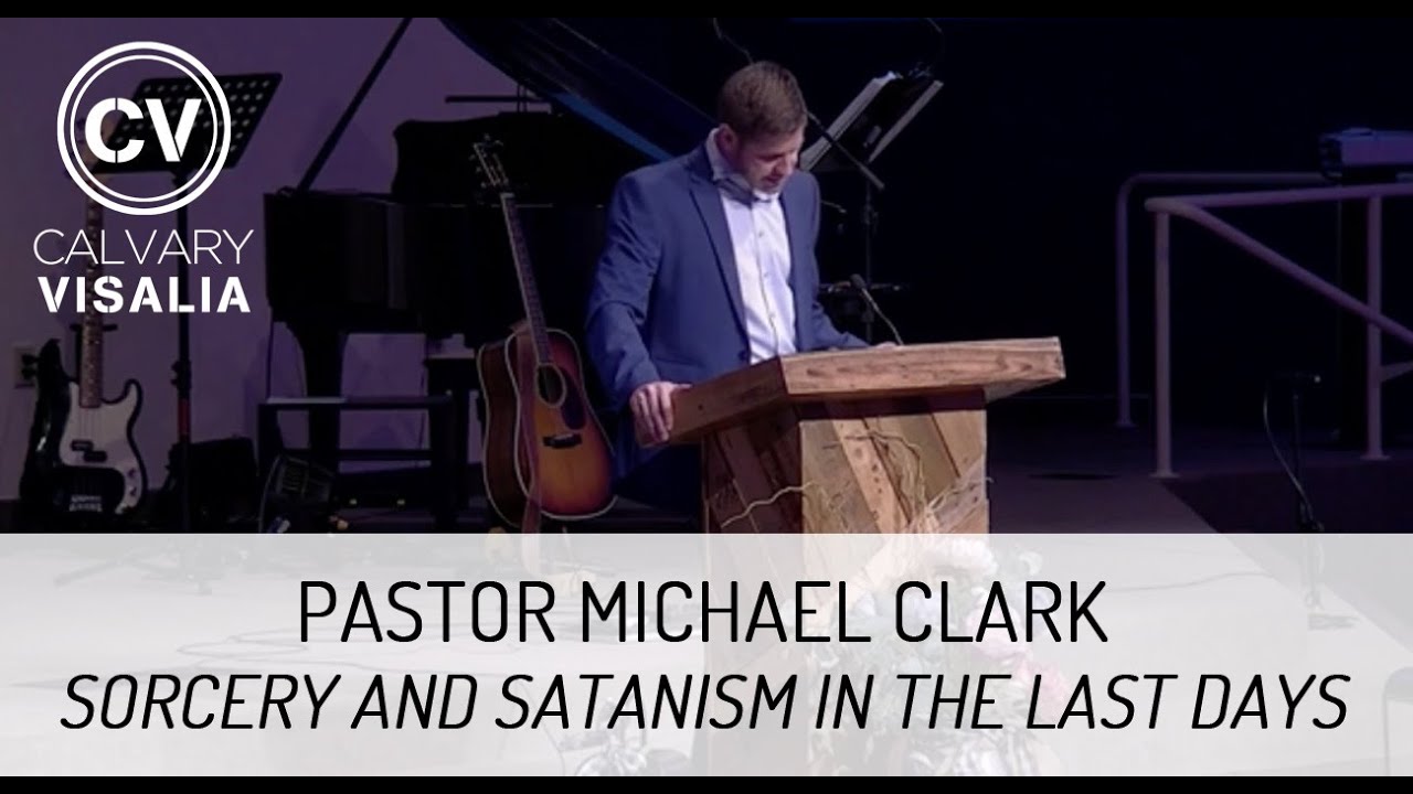 Sorcery and Satanism in the Last Days - Isaiah 47 - Pastor Michael Clark