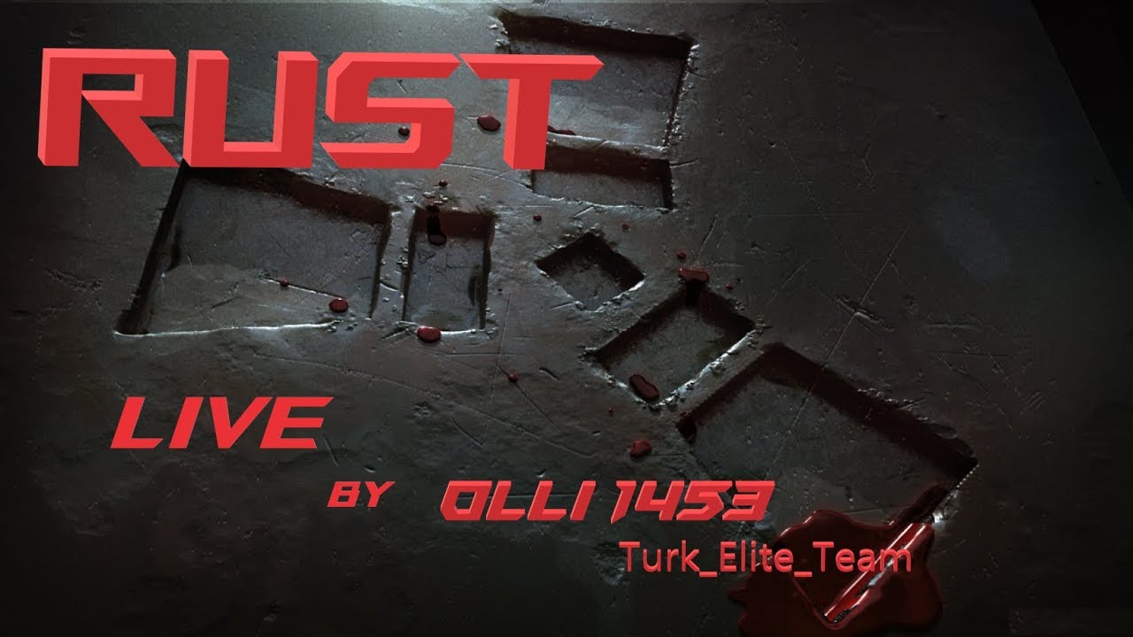 Turk Elite Team LIVE   RUST  HARDCORE   (German,English,Turkish) +18