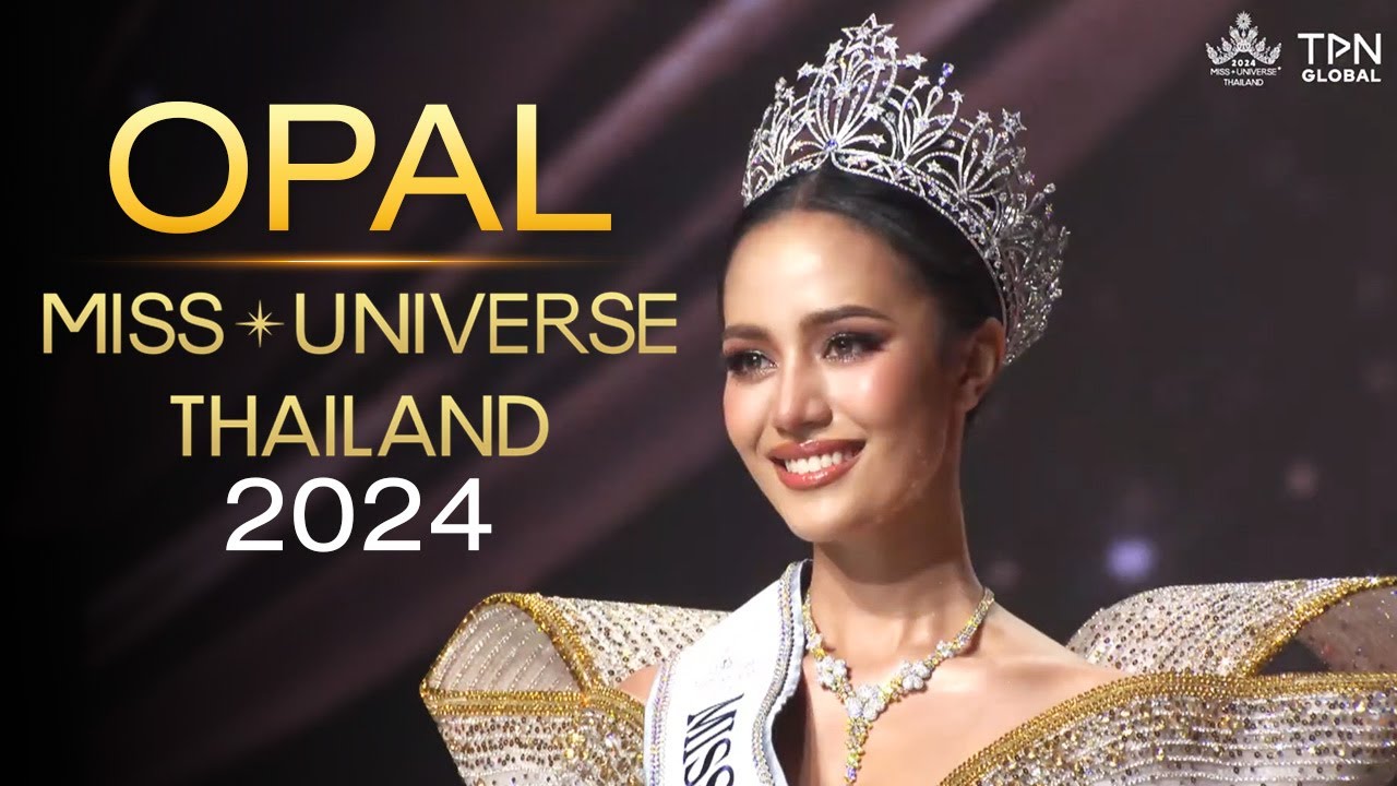 Miss Universe Thailand 2024 | Opal - Suchata Chuangsri