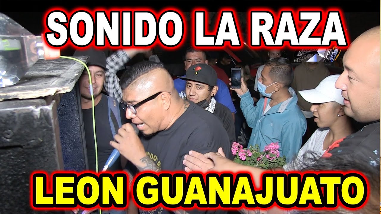 *** SONIDO LA RAZA DESDE LEON GUANAJUATO ***