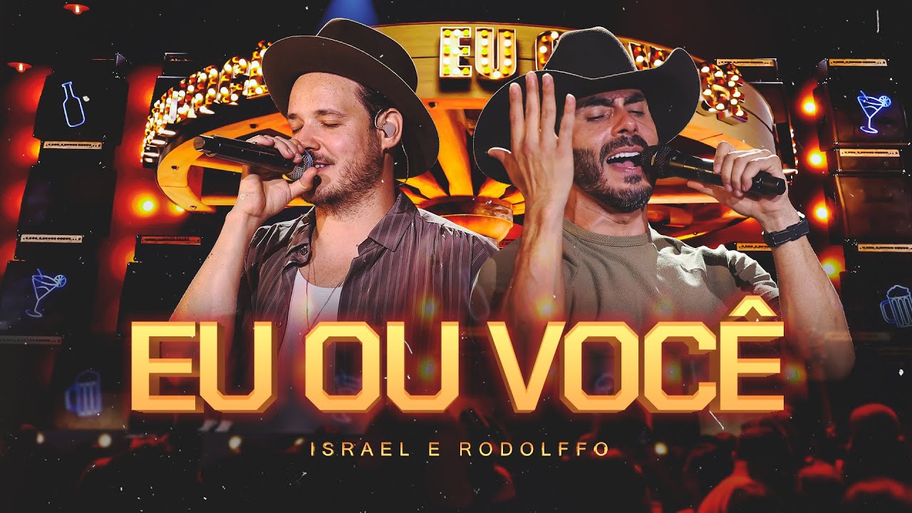 Israel & Rodolffo - Eu Ou Você (Impulso)