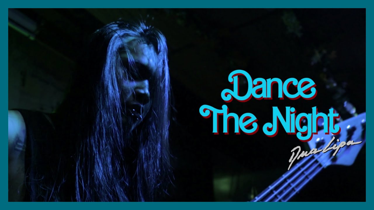 Dua Lipa -  Dance The Night METAL COVER by Doble Karma