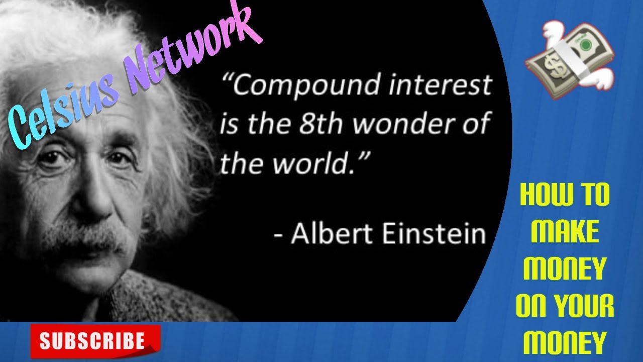 Celsius Network Review-- Too Good to Be True?!? The Power of Compound Interest