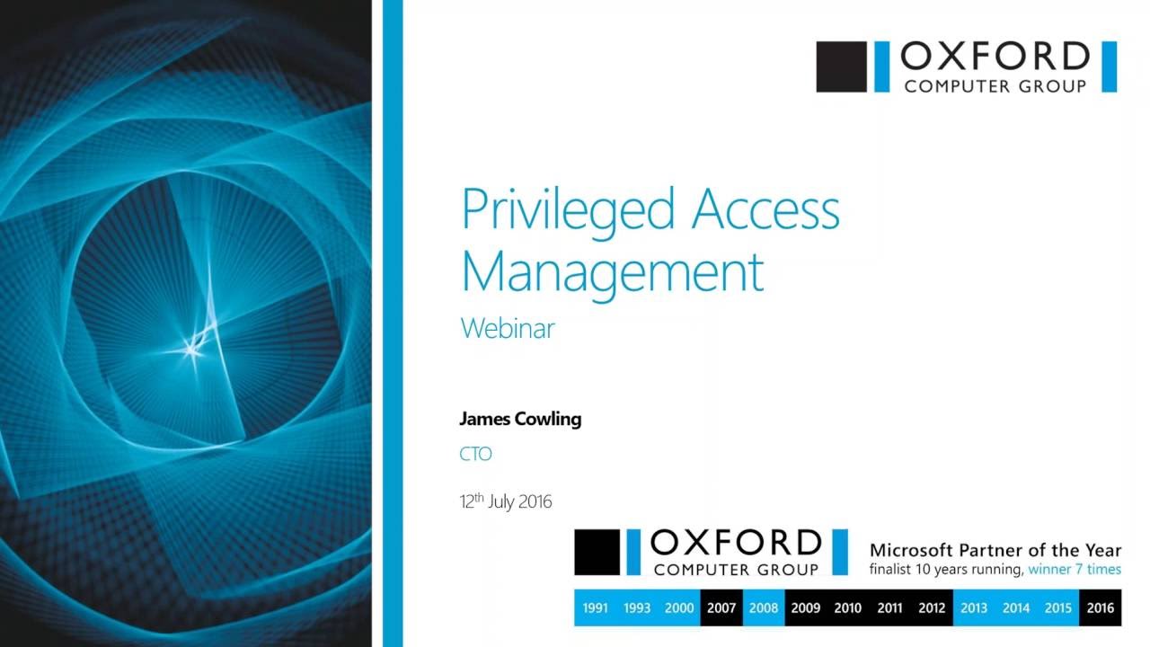 Privileged Access Management (PAM) Webinar: What You Need to Know | July 2016