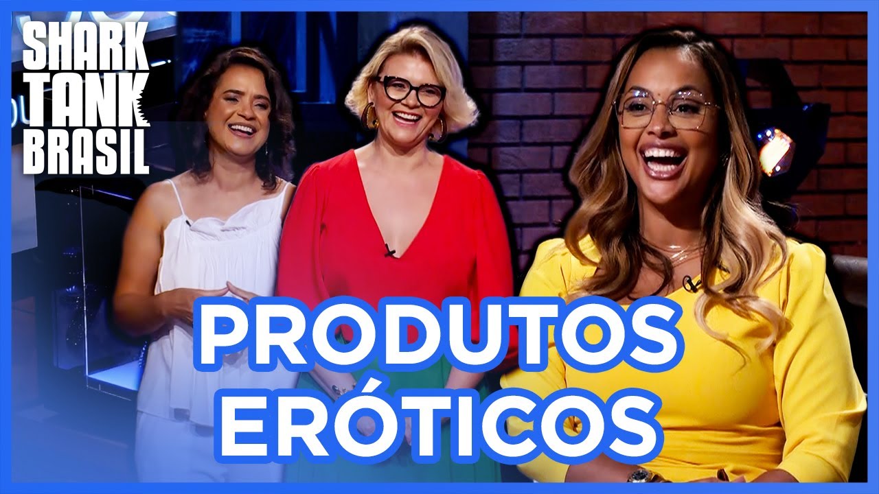 Um Mundo De Produtos Eróticos E Sensuais | Shark Tank Brasil