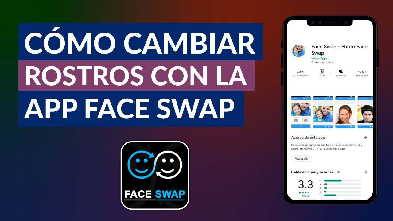 Cómo Cambiar Caras o Rostros de las Fotos con la Aplicación Face Swap