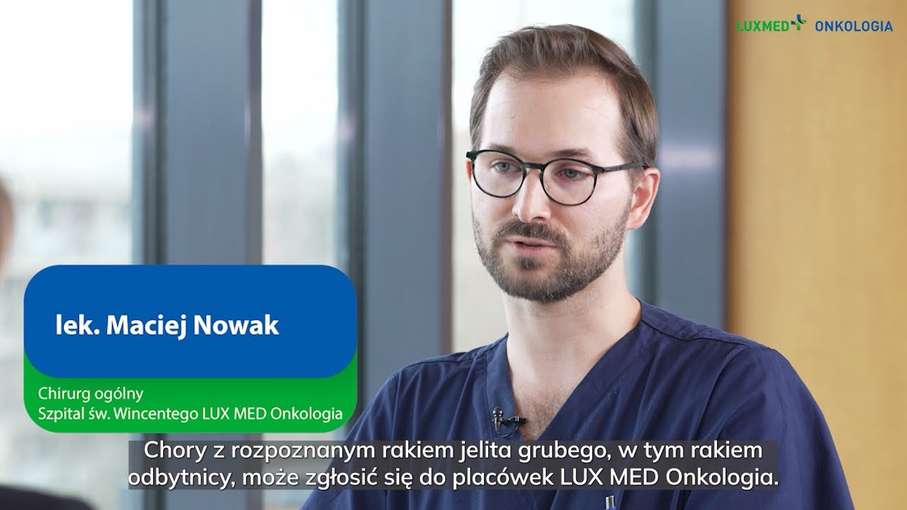 Rozpoznanie raka jelita grubego - co dalej? | Lek. Maciej Nowak, chirurg LUX MED Onkologia