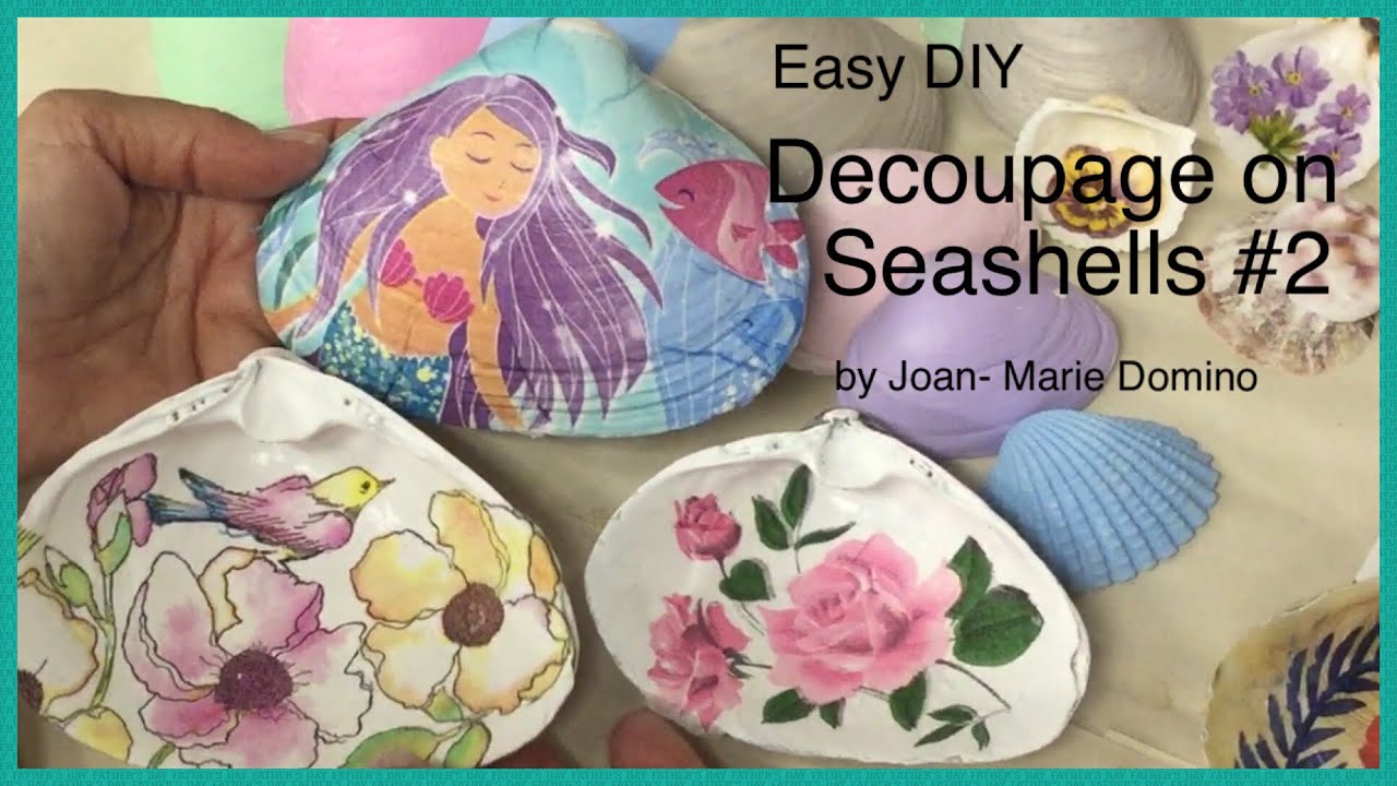 Decoupage on Seashells | Beach Seashells diy Part 2 | Nautical Decor | with Joan-Marie Domino