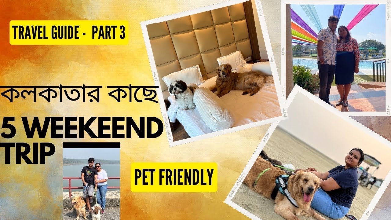 5 BUDGET & PET Friendly WEEKEND TRIP From KOLKATA | RESORT Details With BUDGET | Part -3