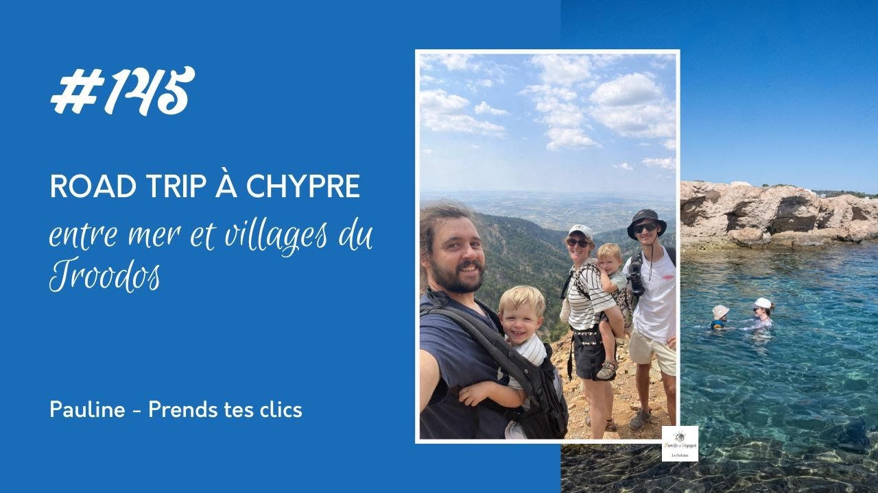 Road trip à Chypre en famille : de la mer aux villages du Troodos