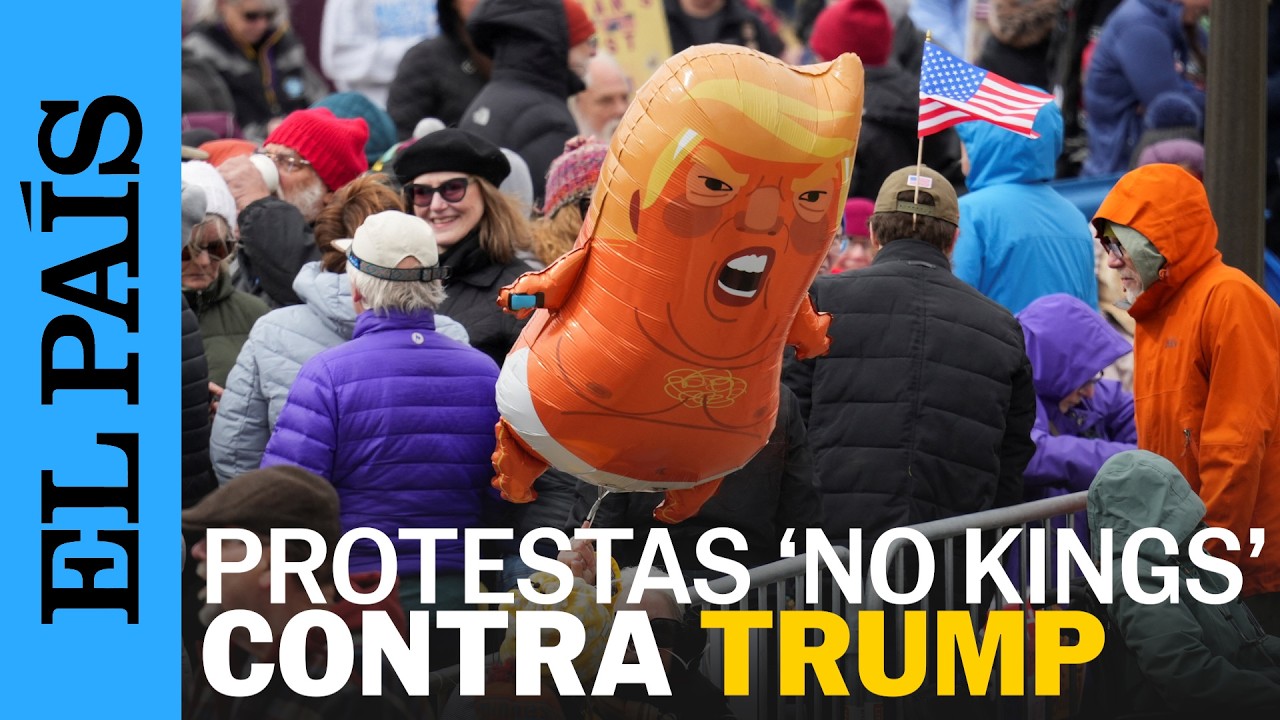 Protestas 'NO KINGS' | CIENTOS de MILES marchan en ESTADOS UNIDOS contra TRUMP | EL PA&Iacute;S