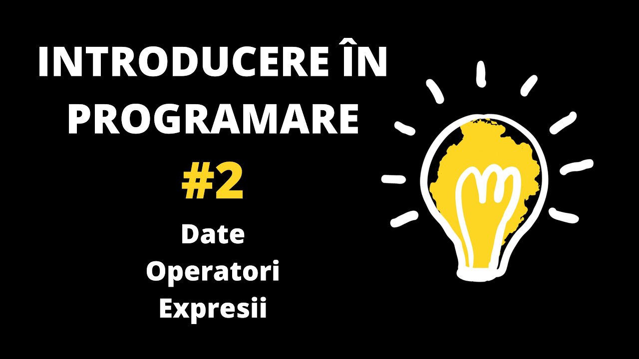Introducere în programare #2 - Date. Operatori. Expresii