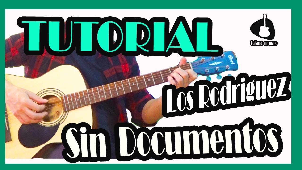 Como tocar SIN DOCUMENTOS en Guitarra Los Rodriguez/Calamaro [TUTORIAL/ACORDES/RASGUEO/PUNTEO]