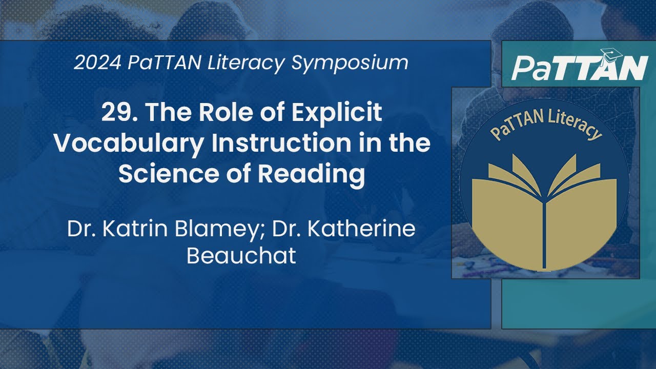 29. The Role of Explicit Vocabulary Instruction in the Science of Reading | 2024 Literacy Symposium