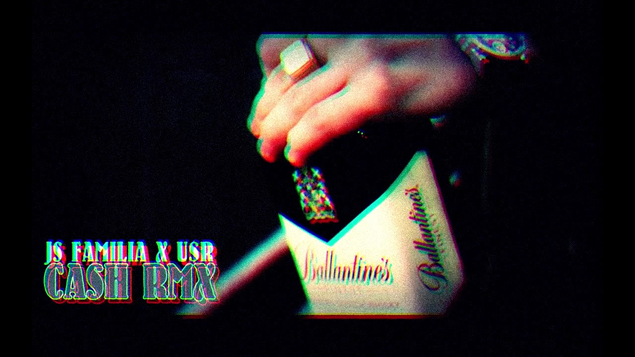 JS FAMILIA X U$R - CASH - REMIX 🎧