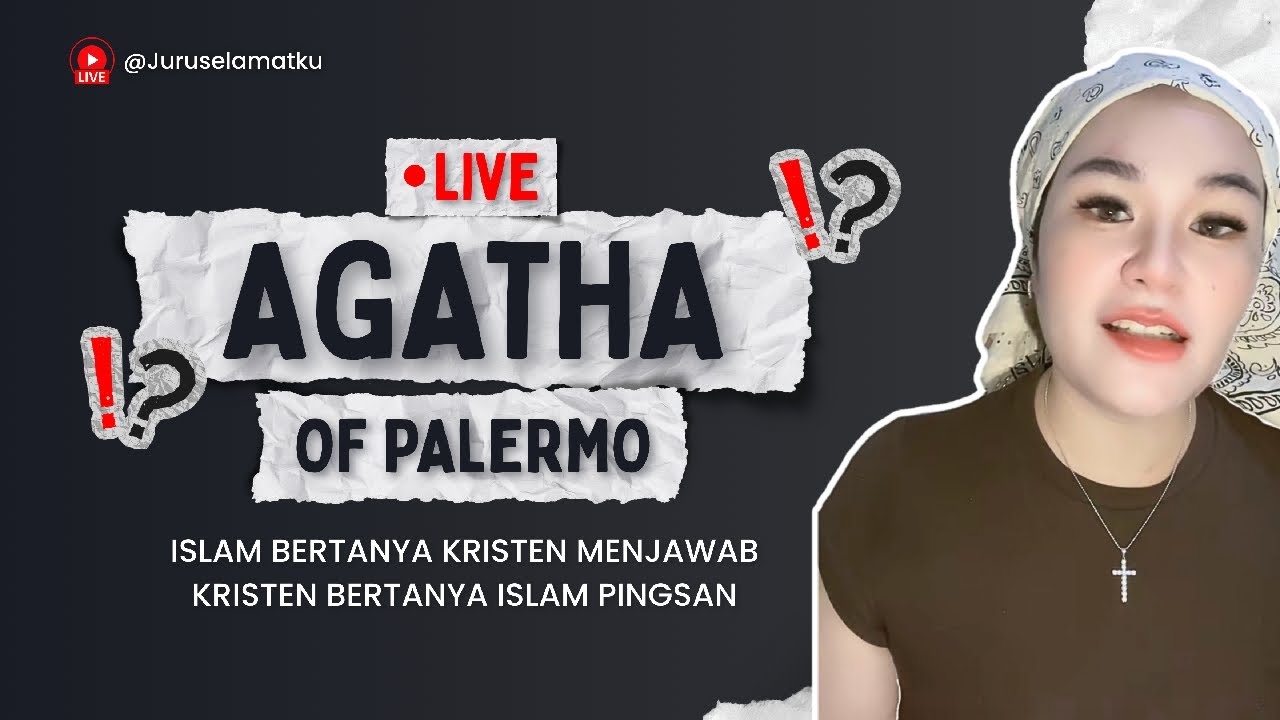 ISLAM WAJIB BELAJAR & MERENUNG‼️ (Live Streaming AGATHA OF PALERMO 3/2/26)