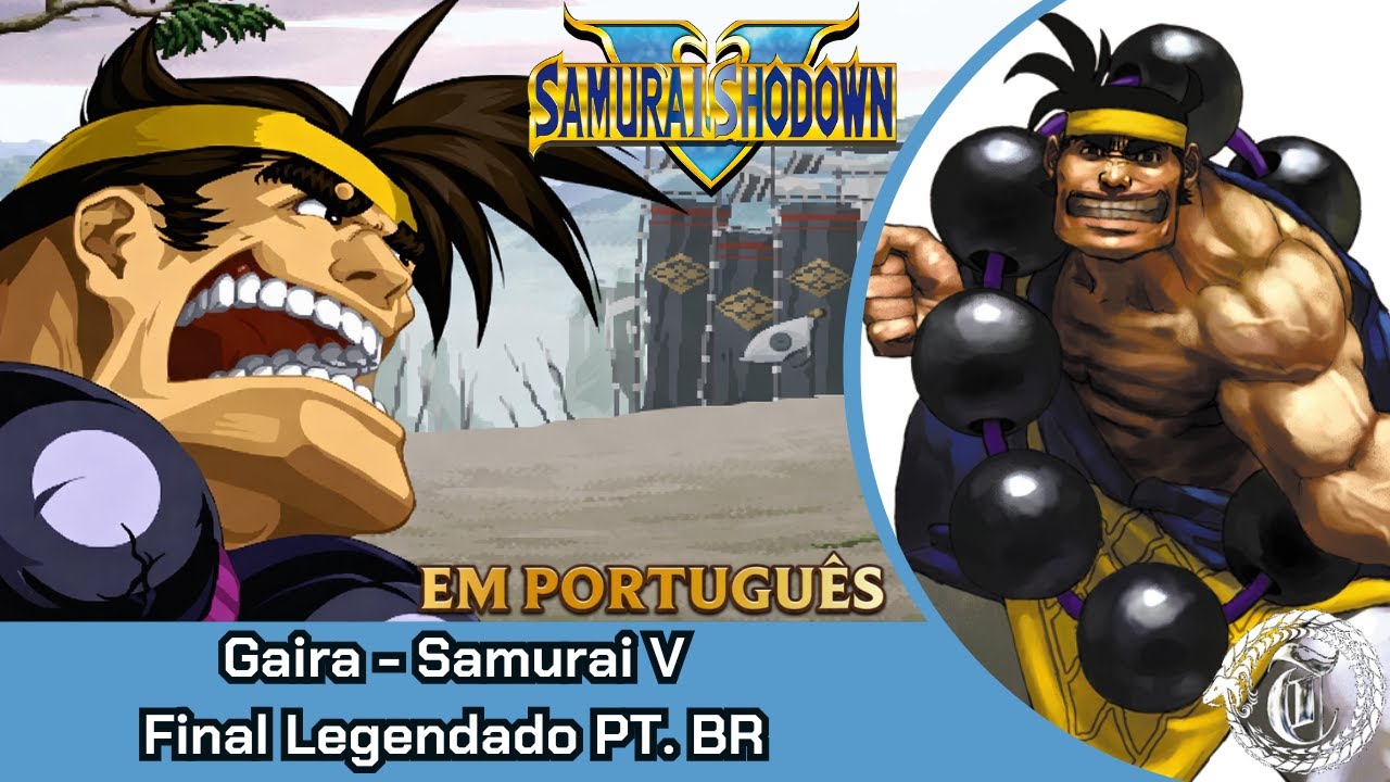 GAIRA - SAMURAI SHODOWN V (2003) - Final Legendado Português pt. br.