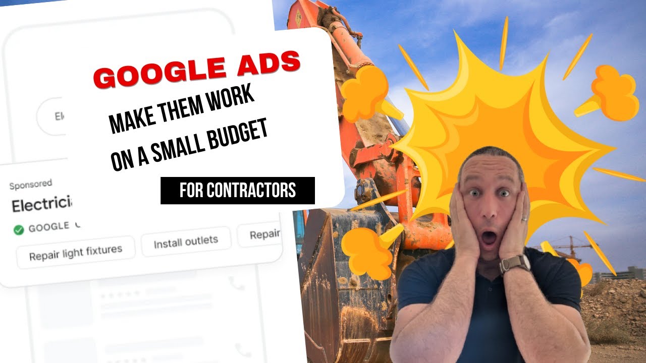 Google Ads for Excavation Contractors: 3 Strategies to Get More Jobs on a Small Budget