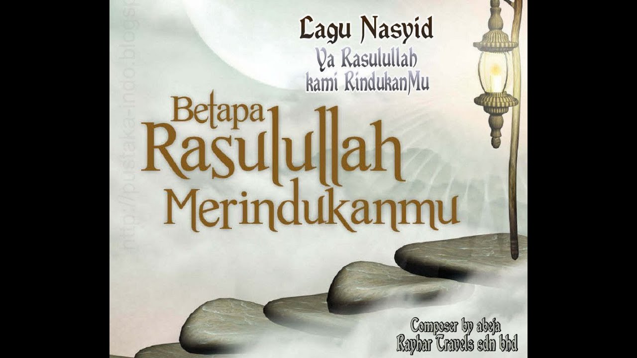 Nasyid Ya Rasullullah kami RindukanMu