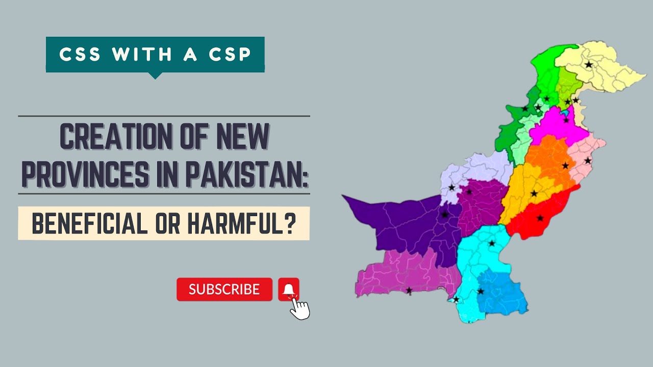 New Provinces In Pakistan | Beneficial Or Harmful? | Pakistan Current Affairs