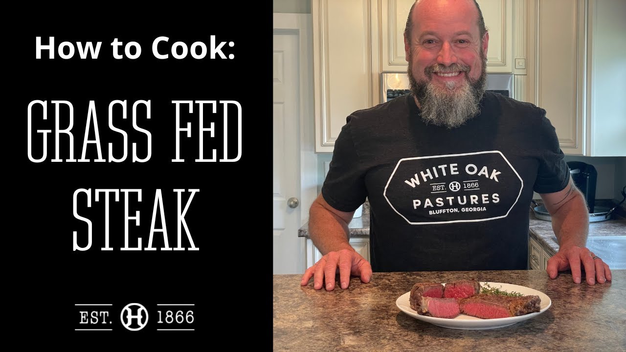 How to Cook Grass Fed Steak