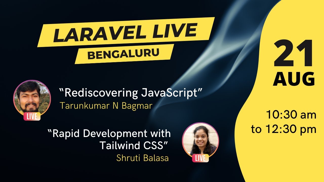 Laravel Live Bangalore Meetup - 21st August - Tarunkumar N Bagmar and Shruti Balasa