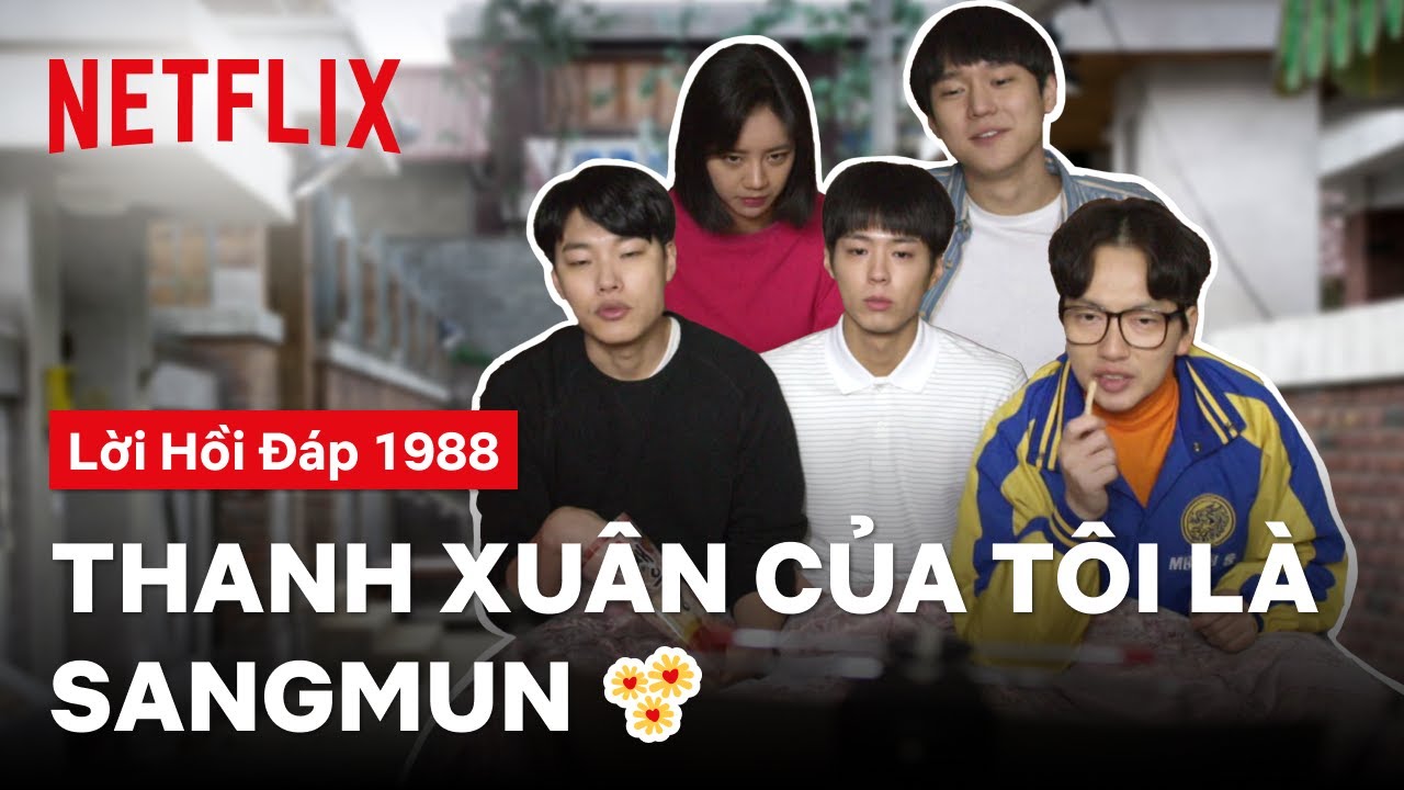 Một phần thanh xuân của Deok-sun ở ngõ Sangmun | Lời hồi đáp 1988 | Netflix
