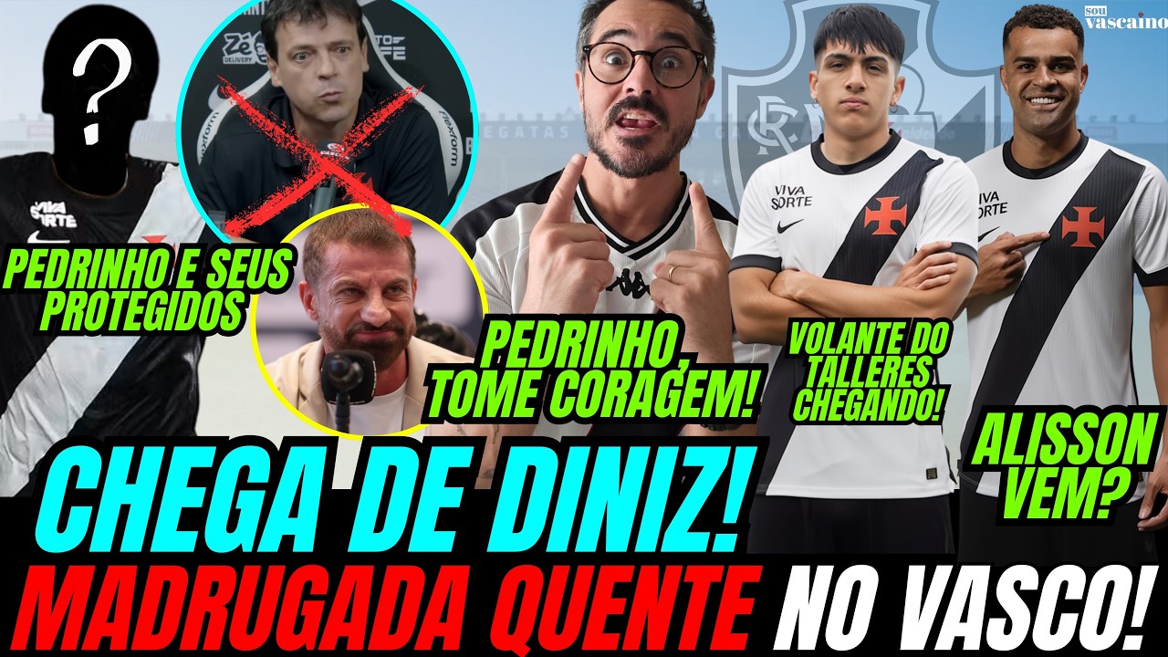MADRUGADA PEGOU FOGO E PEDRINHO TOMOU DECISÃO NO VASCO! DINIZ FORA, ALYSSON CHEGANDO E MAIS REFORÇOS