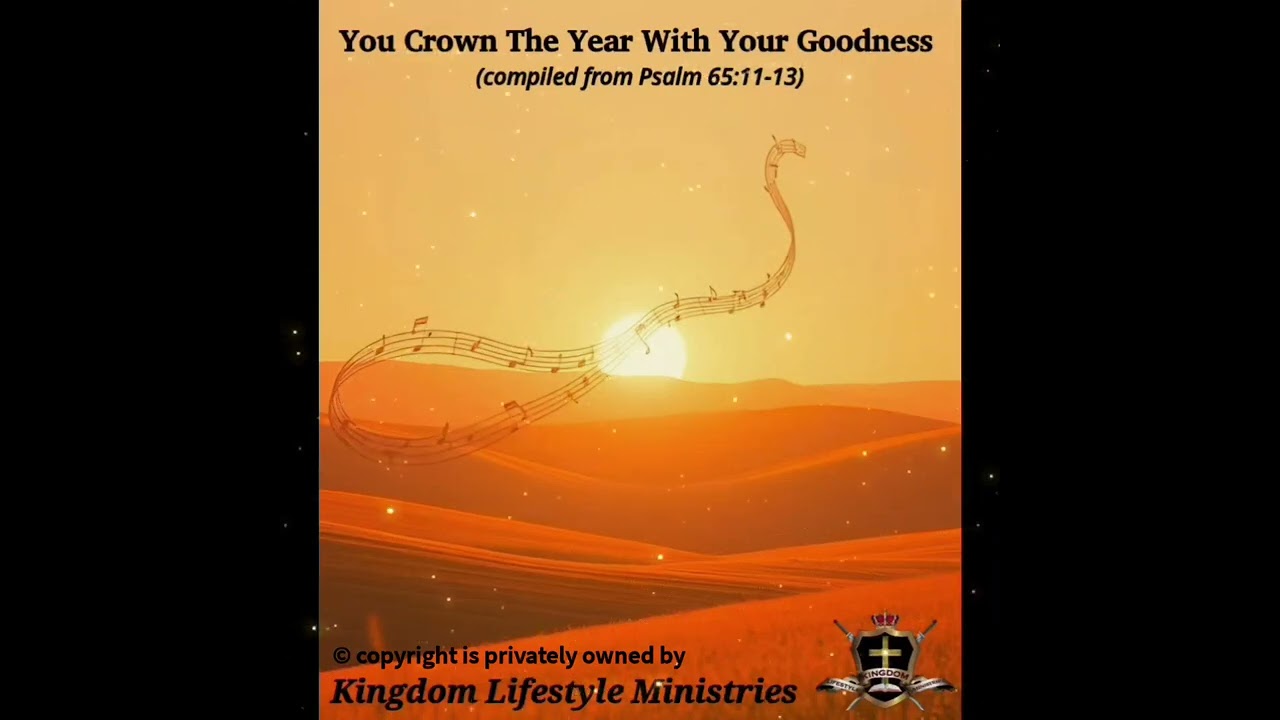 🎶You Crown The Year With Your Goodness🎶