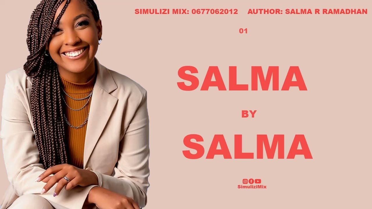 MPYAA: SALMA BY SALMA - 1 SIMULIZI  YA MAPENZI.