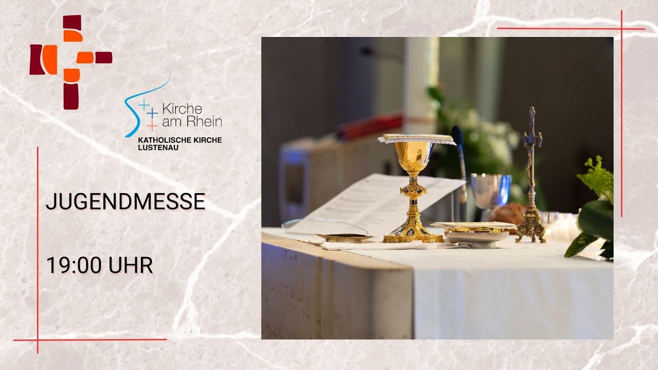 25.01.26  19 Uhr Jugendmesse   -Erlöserkirche Lustenau Rheindorf
