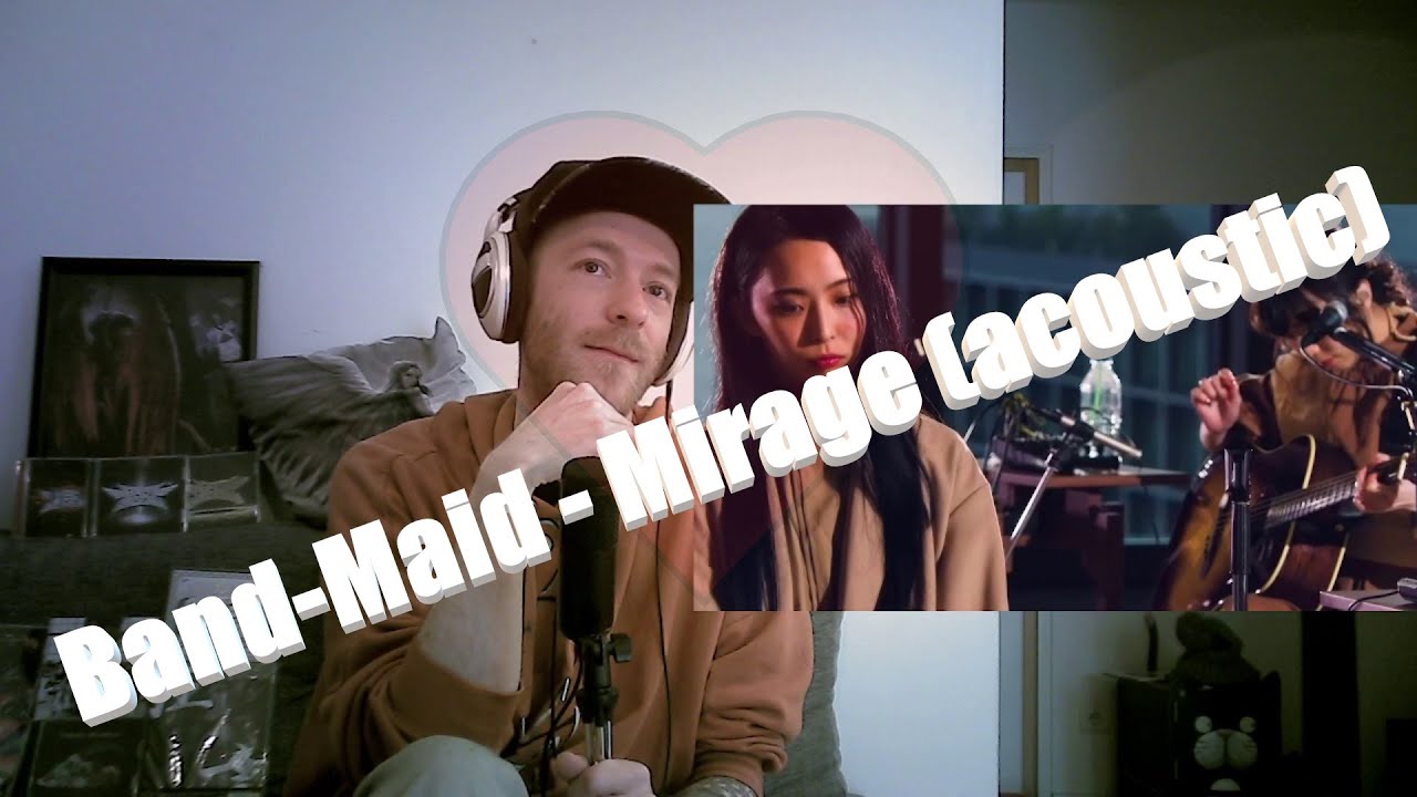 FINALLY! [Band-Maid - Mirage (acoustic)] After over 100x I will hear the acoustic version! REACTION!