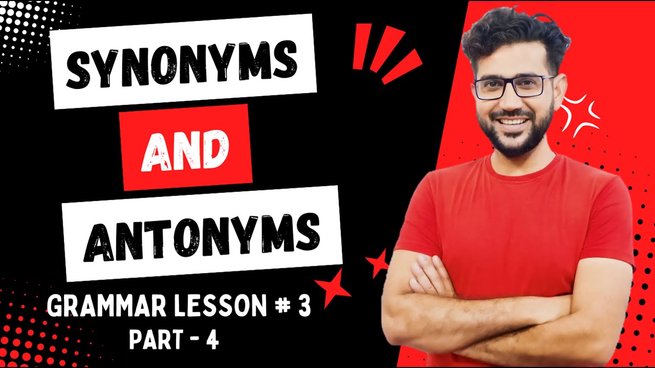 Synonyms and Antonyms in English | Antonyms and Synonyms