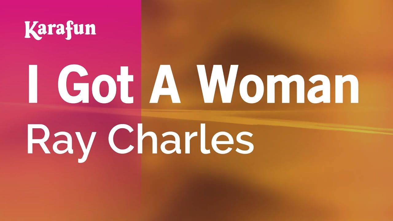 I Got a Woman - Ray Charles | Karaoke Version | KaraFun