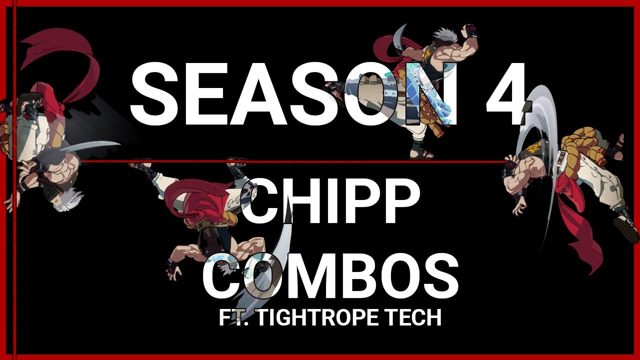 GGST: Chipp Zanuff - SEASON 4 - Tight rope tech and wild assults.