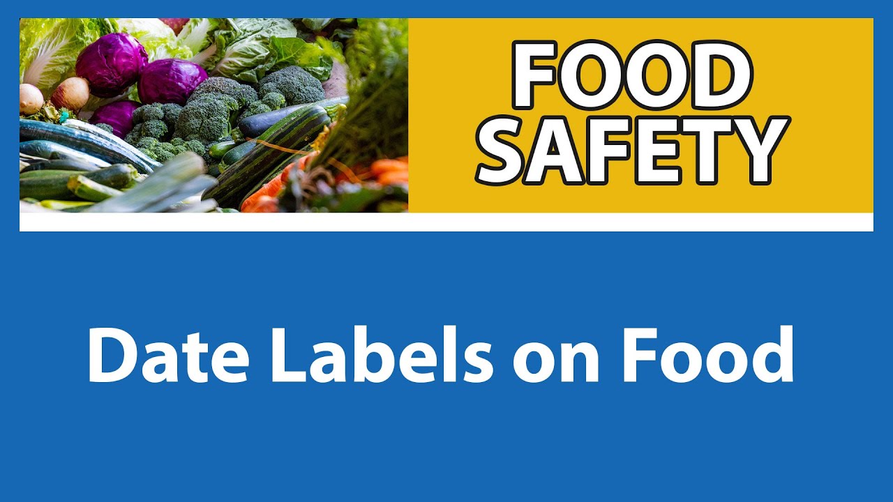 Date Labels on Food | Food Safety for People with Weakened Immune Systems [Part 3 of 9]
