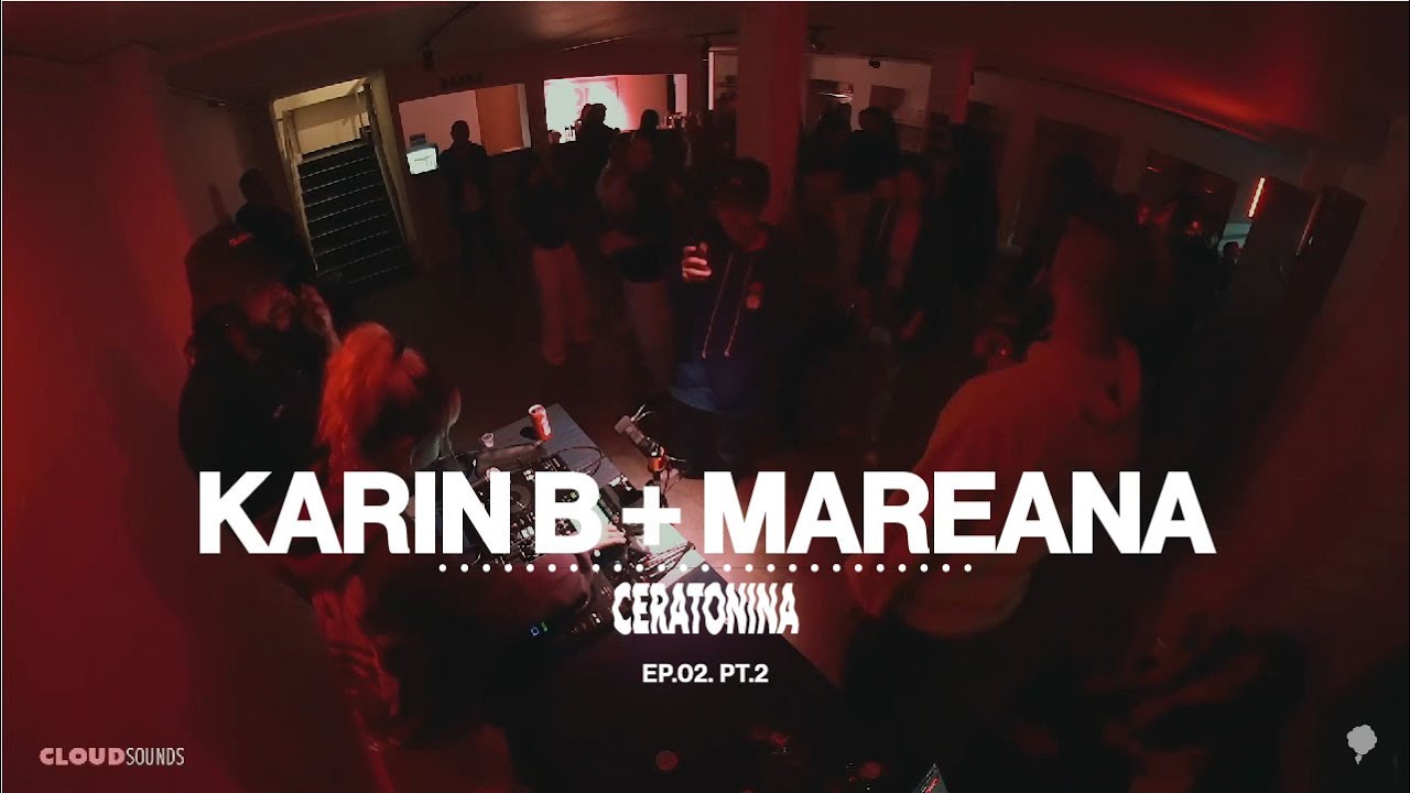Karin B + Mareana - Perreo, Dembow, Afrobeat - Nubellaqueo pt.2 | CERATONINA