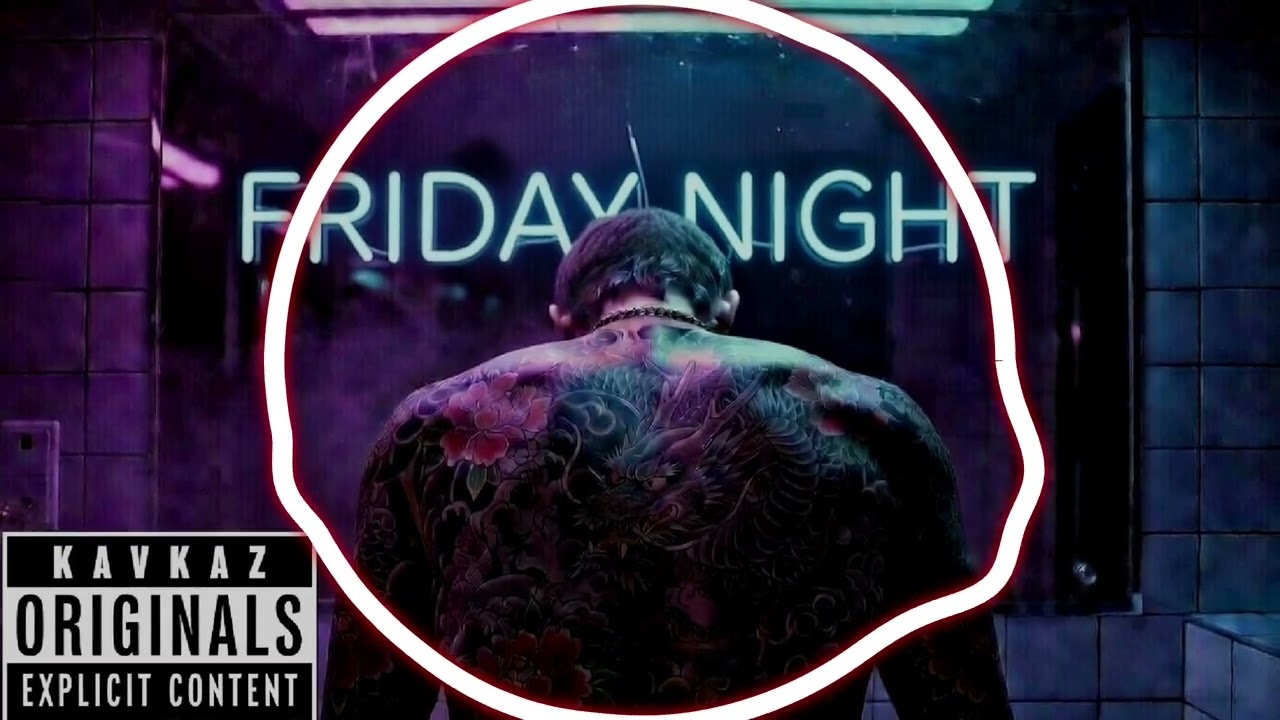 🎵KAVKAZ ORIGINALS - FRIDAY NIGHT (Official Audio) 