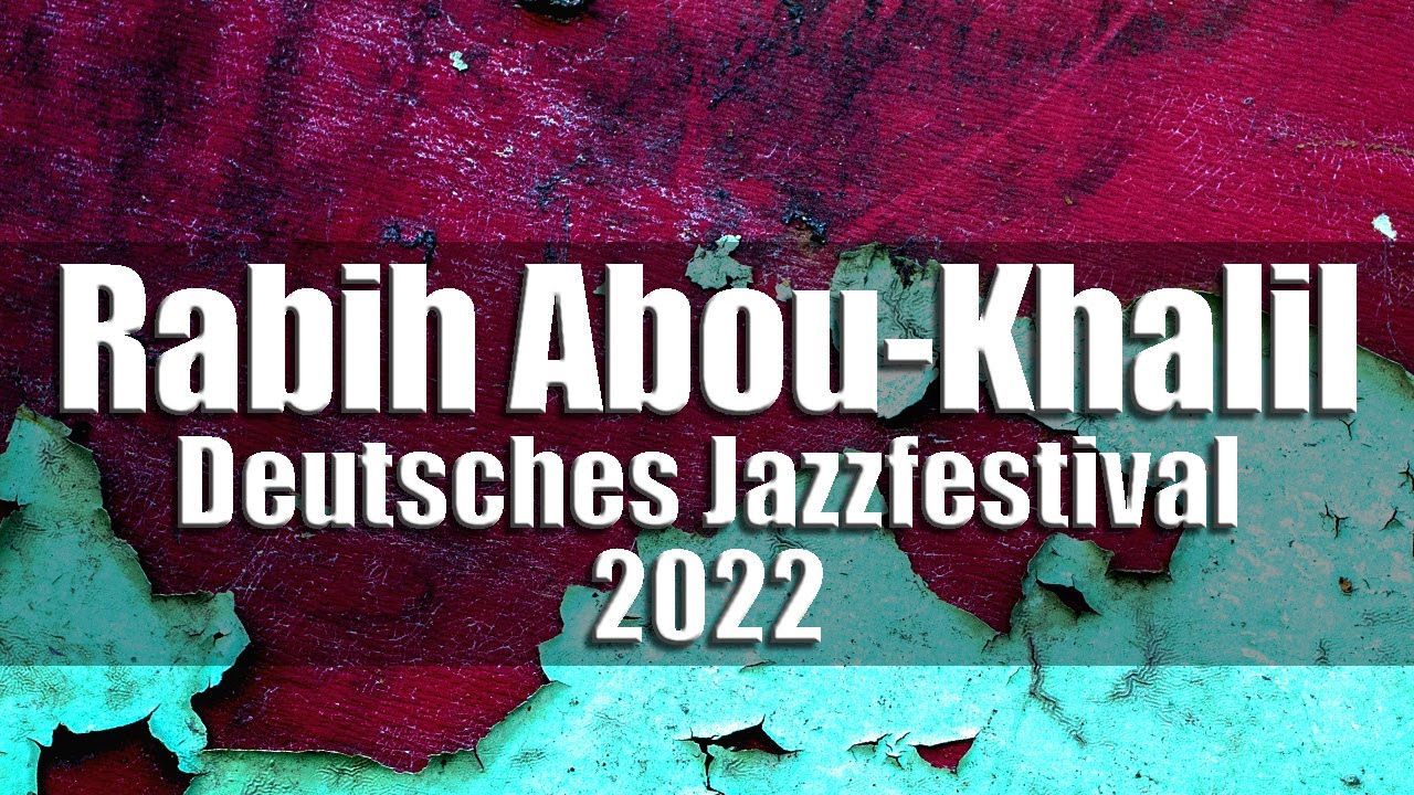Rabih Abou-Khalil Group feat. Elina Duni - Deutsches Jazzfestival 2022 [radio broadcast]