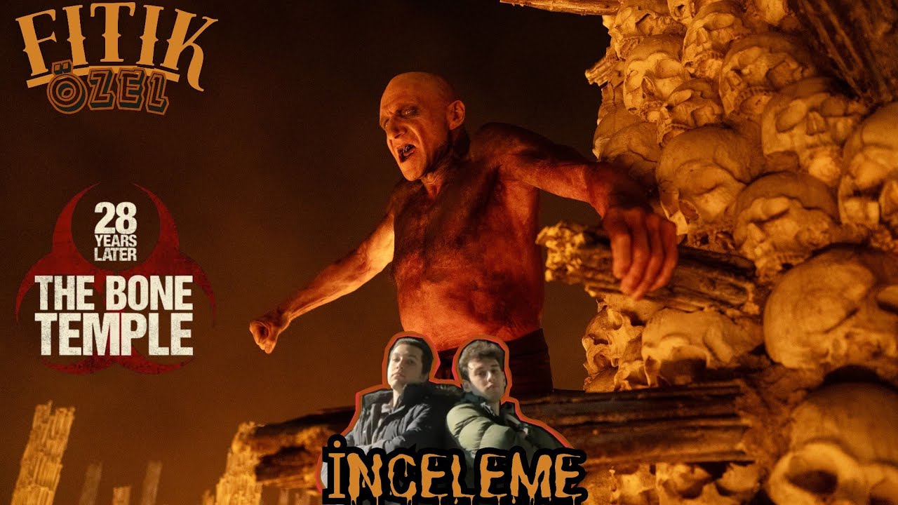 28 YEARS LATER: THE BONE TEMPLE İNCELEME | Serinin En İyisi Olabilir mi? | FITIK - Özel Bölüm#10