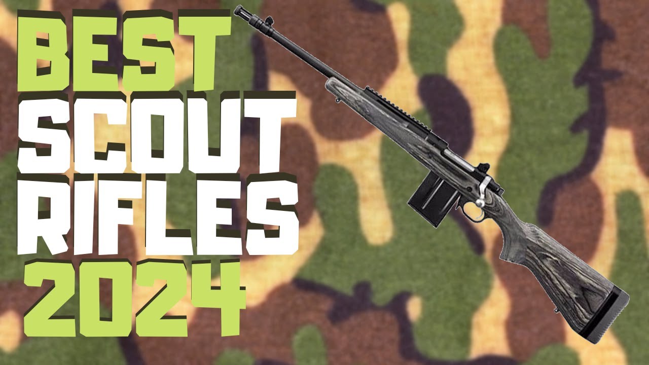 Best Scout Rifle [2024] | Top 6 Scout Rifles For The Money