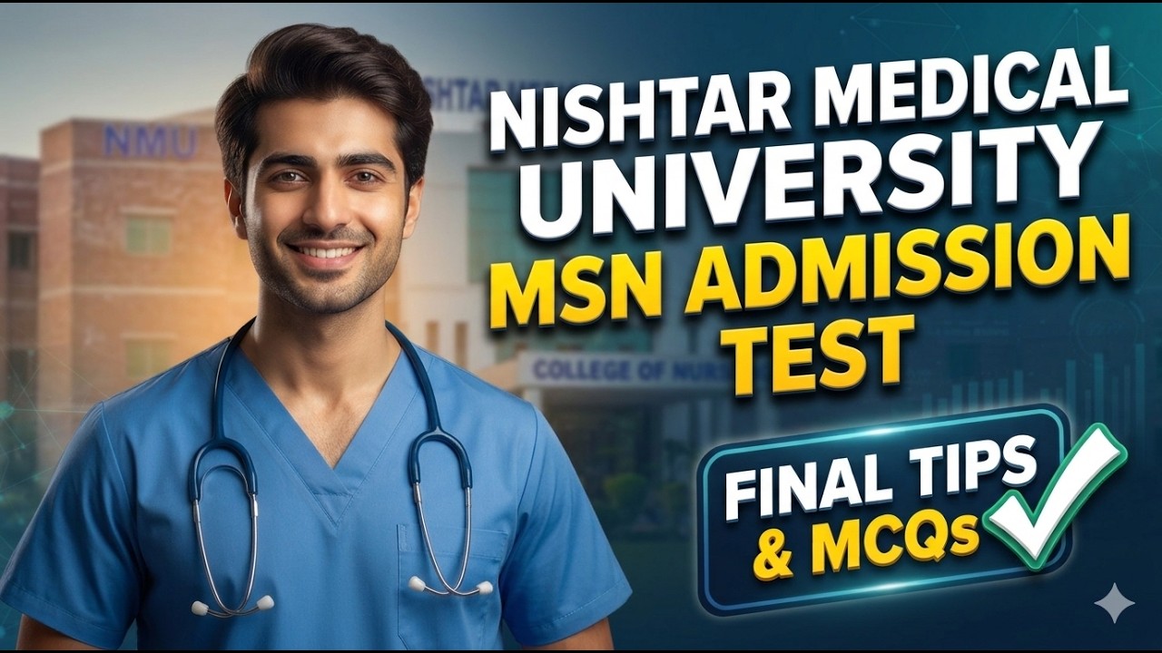 Nishtar Medical University MSN Admission Test 2026 | Full 13-Min Preparation Masterclass 🩺