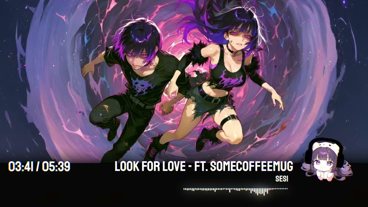 Look For Love (Ft. SomeCoffeeMug)