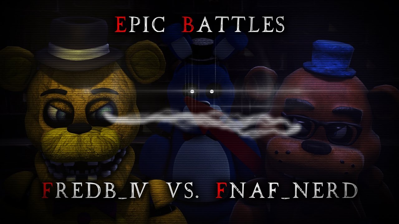 [SFM] Epic Battles: FredB_04 vs. TheFnaF_Nerd